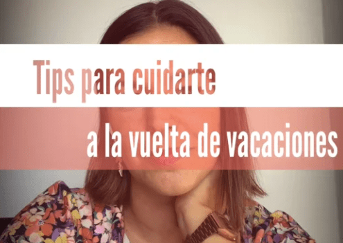 Tips para cuidarte a la vuelta de vacaciones con Minerva Pérez