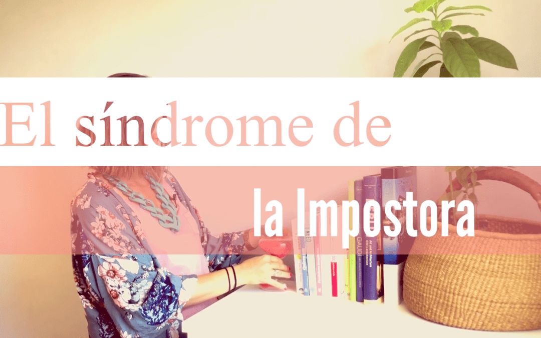 ¿Qué es el Síndrome de la impostora? Con Minerva Pérez